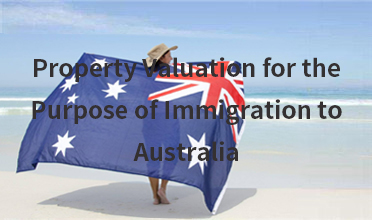 Property Valuation for Investor Immigration to Australia