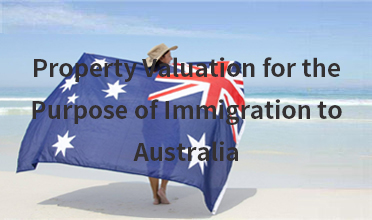 Property Valuation for Investor Immigration to Australia